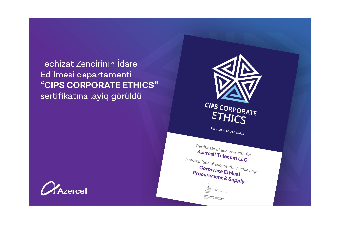 Azercell получил международный сертификат CIPS «Этическое управление закупками и поставками» | FED.az