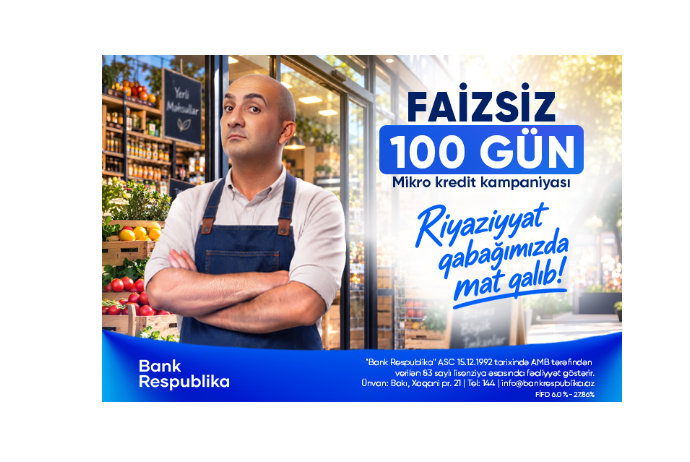 Bank Respublika sahibkarlara “FAİZSİZ 100 GÜN” kampaniyasına - START VERİB | FED.az