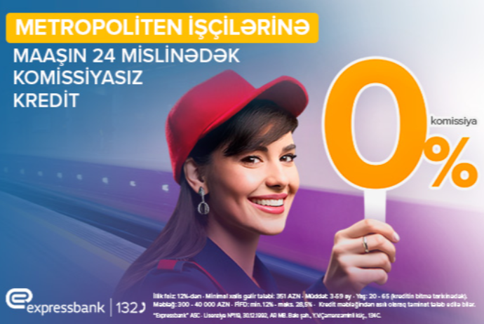 Expressbankdan Metropoliten işçilərinə - ÖZƏL TƏKLİF | FED.az