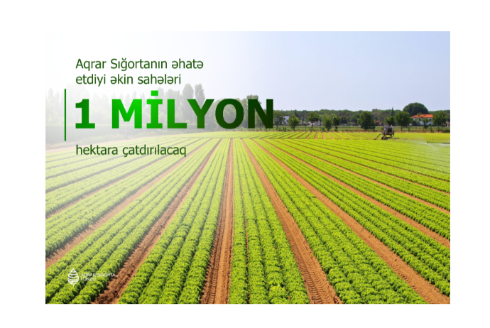 Aqrar sığortanın əhatə etdiyi əkin sahələri 1 milyon hektara çatdırılacaq | FED.az