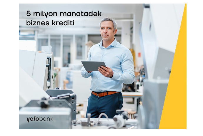 Biznes sahiblərinə Yelo Bank-dan - PARLAQ KREDİT ŞƏRTLƏRİ | FED.az