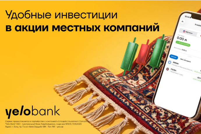 Yelo Invest  делает инвестиции в акции местных компаний более доступными! | FED.az