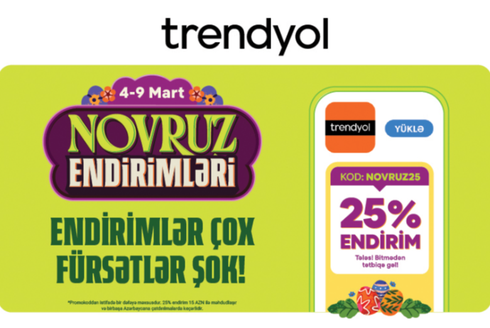 “Trendyol”da Novruz endirimləri - BAŞLAYIR | FED.az