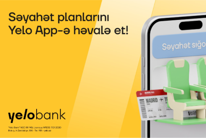Səyahət planlarını Yelo App-ə - HƏVALƏ ET! | FED.az