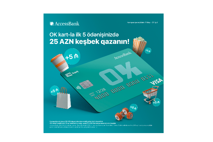Совершайте покупки картой «ОК» от AccessBank и получайте кэшбэк 25 AZN | FED.az