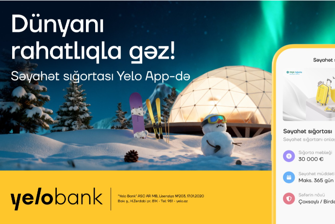Səyahətə hazırlaşanlar üçün - Yelo App-də RAHAT HƏLLƏR! | FED.az