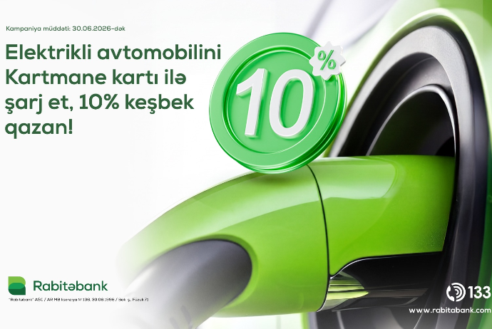 Rabitəbankdan daha bir yenilik! - ELEKTRİKLİ AVTOMOBİLLƏRİN ŞARJ ÖDƏNİŞLƏRİNƏ 10% KEŞBEK | FED.az