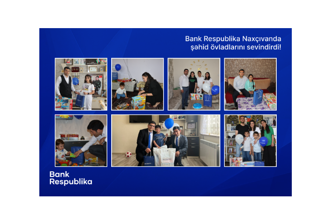 Банк Республика порадовал детей шехидов в Нахчыване | FED.az