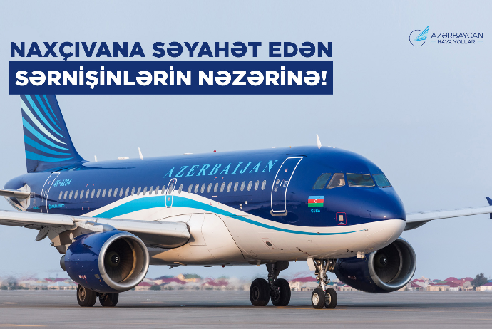 AZAL призывает пассажиров заранее планировать путешествия из Баку в Нахчыван и обратно | FED.az