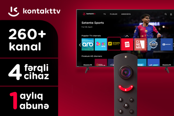 “Kontakt” yeni rəqəmsal məhsulunu istifadəyə verdi: 260-dan TV kanal bir platformada | FED.az