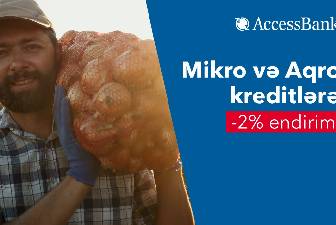 “AccessBank”dan mikro və aqro kreditlərə - 2% Endirim! | FED.az