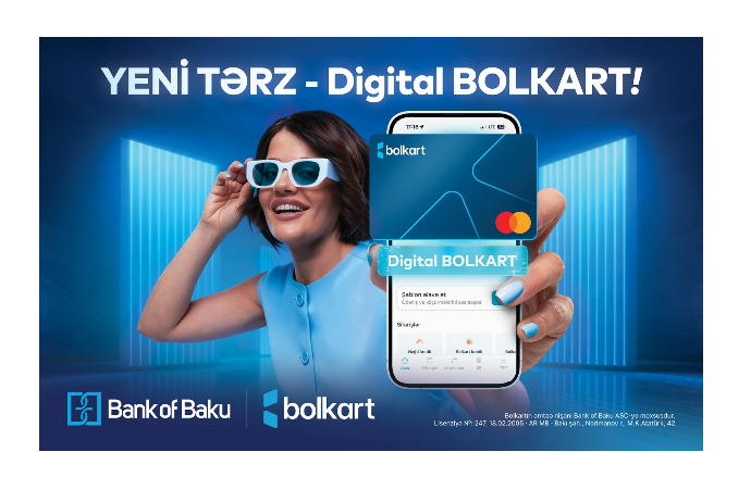 Digital Bolkart və yeni tərzi qarşılayın - Bank of Baku-dan ikiqat yenilik! | FED.az