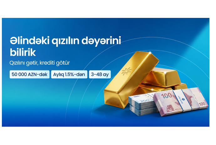 Əlindəki qızılın dəyərini bilirik! - AFB Bank-dan 50 000 AZN-dək qızıl girovu ilə kredit imkanı! | FED.az