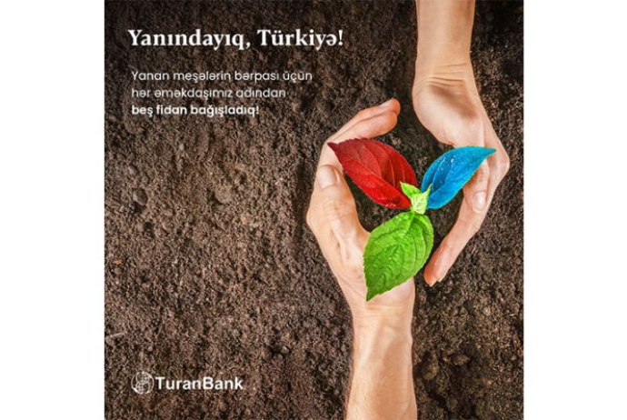 "TuranBank" Türkiyənin meşə fondunun bərpasına - Töhfə Verdi | FED.az