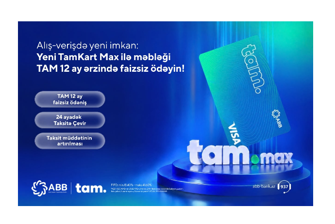 ABB 12 ay faizsiz ödəniş imkanı yaradan “TamKart Max” kredit  kartını - TƏQDİM ETDİ! | FED.az