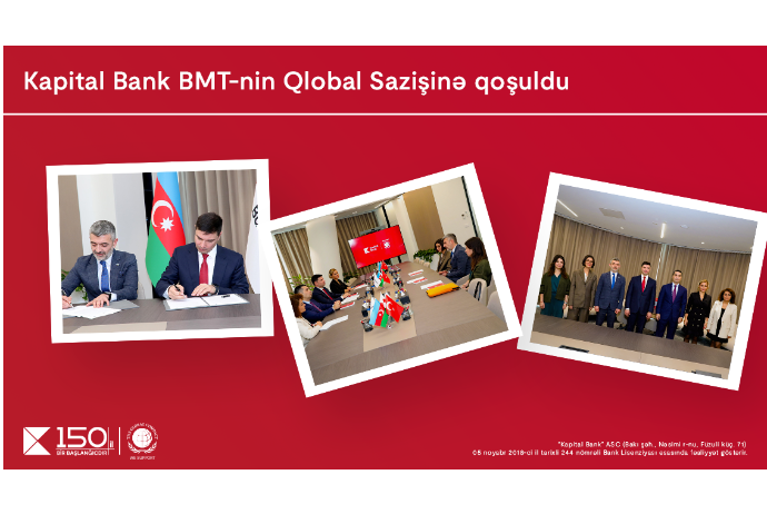 Kapital Bank BMT-nin Qlobal Sazişinə qoşuldu: dayanıqlı inkişaf üçün - YENİ ƏMƏKDAŞLIQ | FED.az