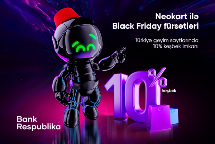 NeoKart ilə Black Friday ÇOOOOX SƏRFƏLİ olacaq! | FED.az