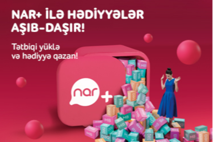 “Nar+” tətbiqini yüklə və hədiyyə qazan! | FED.az