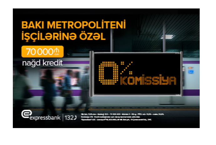 Expressbankdan Metropoliten işçilərinə - ÖZƏL TƏKLİF | FED.az