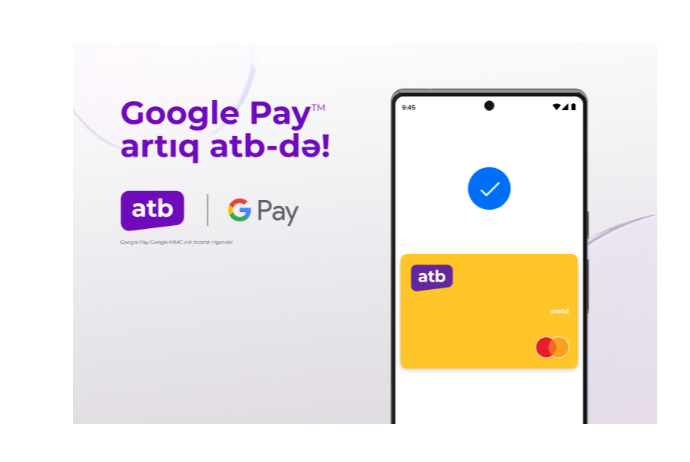 Təhlükəsiz və rahat "Google Pay" -  Azər Türk Bankda | FED.az