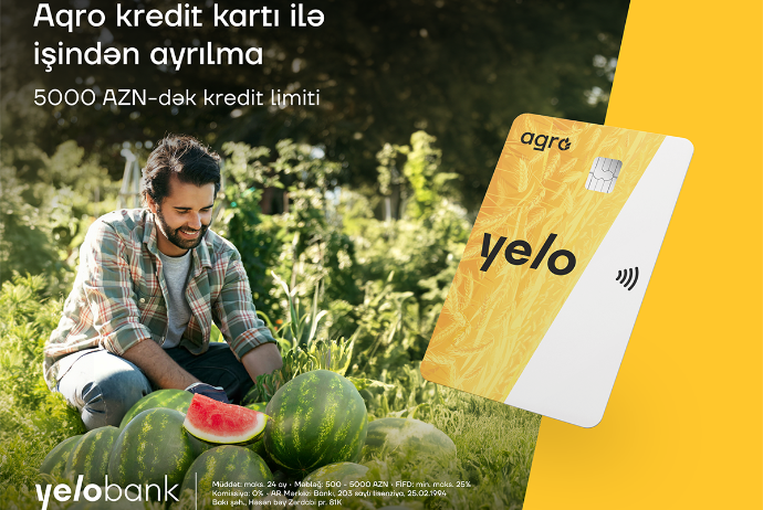Yelo Bank-dan fermerlərin işinə yarayacaq unikal kredit kartı! | FED.az