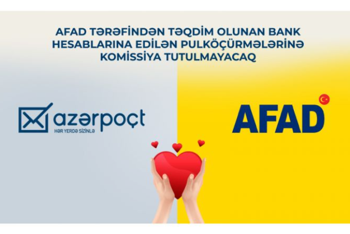 “Azərpoçt” Türkiyədəki zəlzələ ilə bağlı AFAD-a edilən ianələrdən - KOMİSSİYA TUTMAYACAQ | FED.az