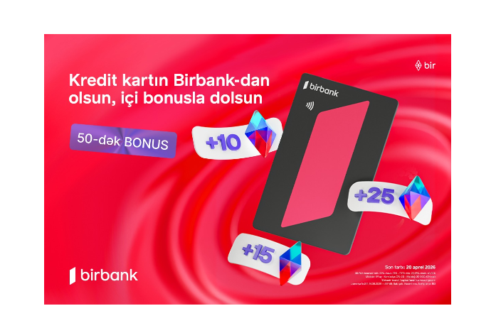 Зарабатывайте больше с кампанией Birbank «Qazandıran bahar» | FED.az