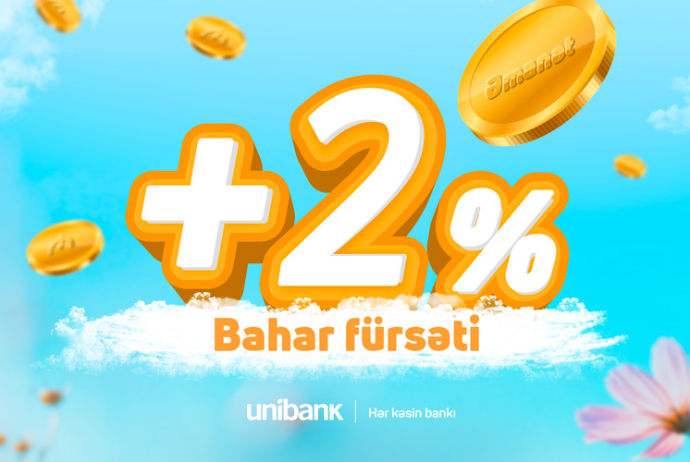 "Unibank"ın +2%-li əmanət kampaniyası - Davam Edir | FED.az