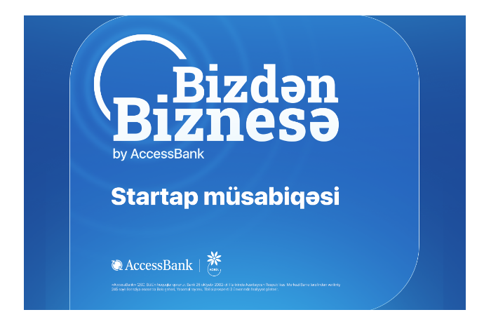 В AccessBank поступило более 400 заявок на участие в стартап-проекте “Bizdən Biznesə” | FED.az