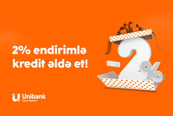 "Unibank"dan krediti onlayn sifariş et - 2% ENDİRİMLİ OLSUN! | FED.az