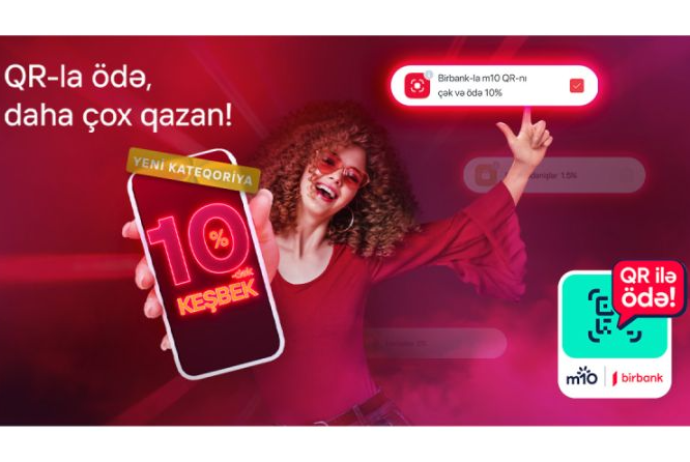 Birbank-da m10 QR kodunu çək və ödə - 10%-DƏK KEŞBEK QAZAN | FED.az