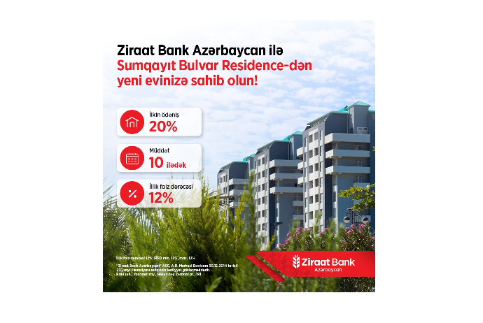 Ziraat Bank Azərbaycan Sumqayıt Bulvar Residence layihəsi üzrə partnyor daşınmaz əmlak krediti kreditini - TƏQDİM EDİR | FED.az