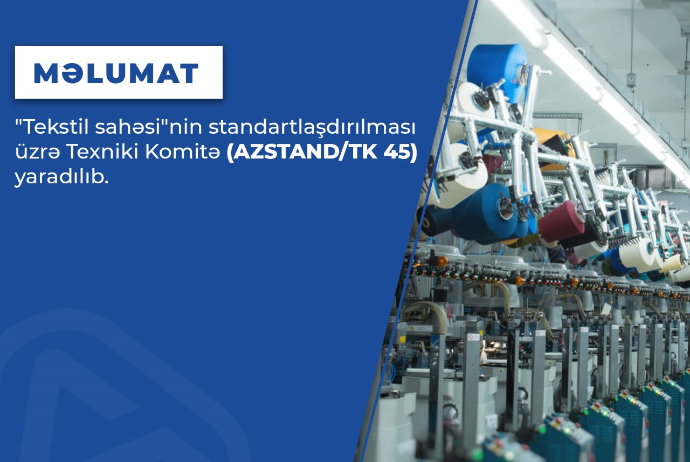 Tekstil sahəsinin standartlaşdırılması üzrə Texniki Komitə yaradılıb | FED.az
