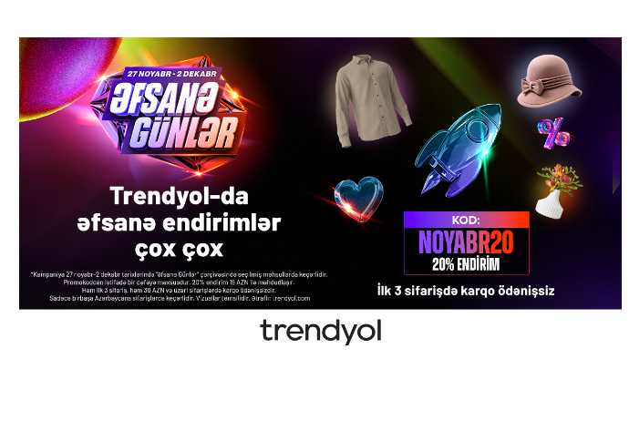 Trendyol объявляет начало кампании “Əfsanə günlər” | FED.az