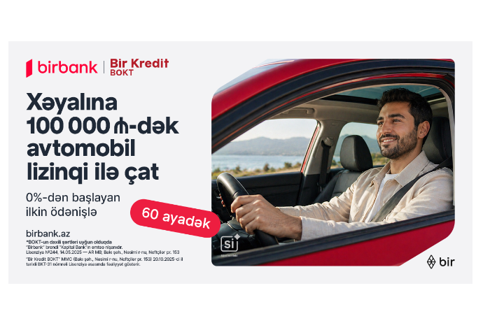 Birbank və “Bir Kredit” BOKT-dan yeni lizinq imkanı: 0%-dən başlayan ilkin ödənişlə avtomobil əldə edin | FED.az