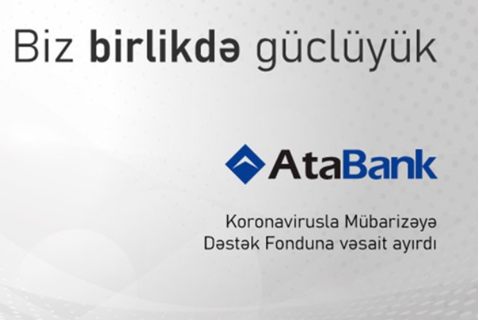 "AtaBank" da koronavirusla mübarizəyə pul köçürdü - MƏBLƏĞ | FED.az