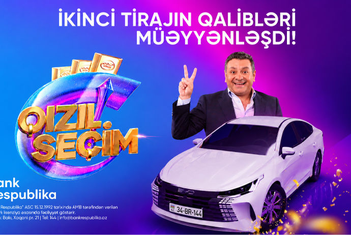 Bank Respublika “Qızıl Seçim” lotereyasının ikinci tirajının qaliblərini - ELAN ETDİ! | FED.az