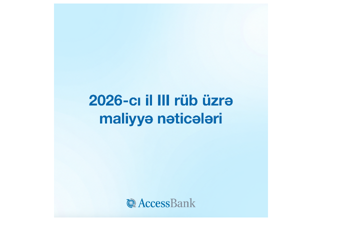 AccessBank объявляет финансовые результаты по итогам III квартала 2026 года | FED.az