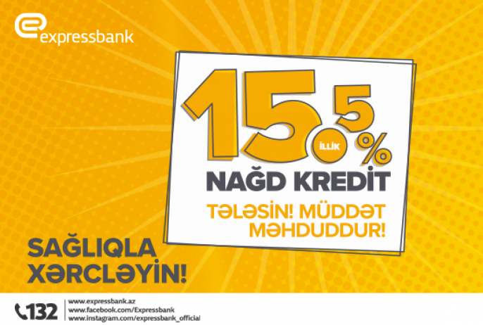 İllik 15,5% ilə nağd pul kreditini - SAĞLIQLA XƏRCLƏYİN! | FED.az