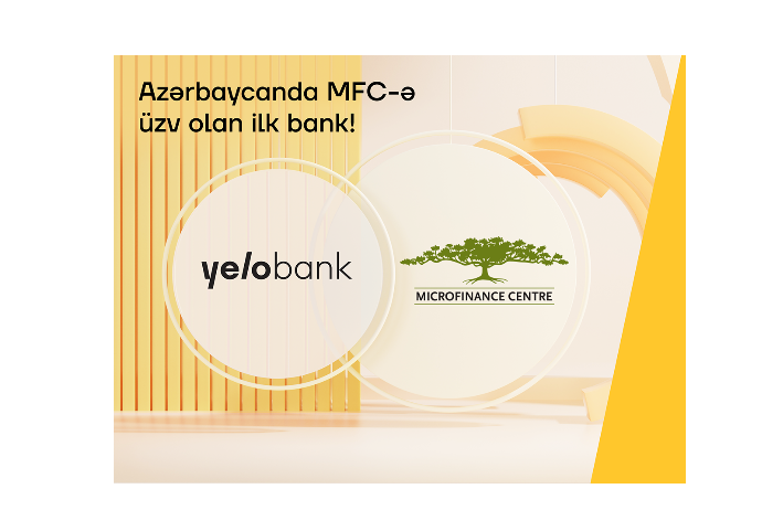 Yelo Bank Microfinance Centre-ə üzv - İLK AZƏRBAYCAN BANKI OLDU   | FED.az