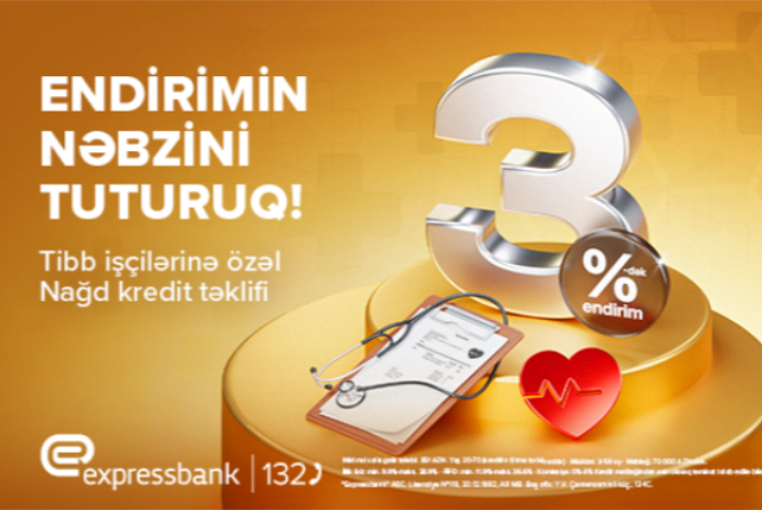 Tibb İşçiləri üçün 3%-dək endirimlə kredit - EXPRESSBANK | FED.az