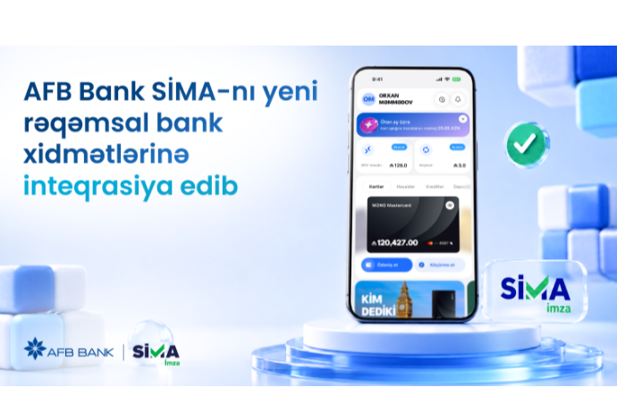 AFB Bank SİMA İmzanı yeni rəqəmsal bank xidmətlərinə inteqrasiya edib | FED.az