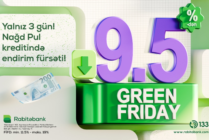 Rabitəbankda - “GREEN FRIDAY” 3 GÜNLÜK ENDİRİMLİ KREDİT FÜRSƏTİ! | FED.az