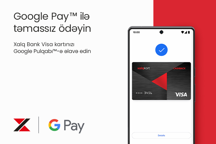 Халг Банк запустил сервис Google Pay™, удобный и быстрый способ бесконтактной оплаты | FED.az