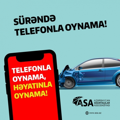 Sığorta ilə bağlı yeni kampaniya – «TELEFONLA OYNAMA, HƏYATINLA OYNAMA» | FED.az