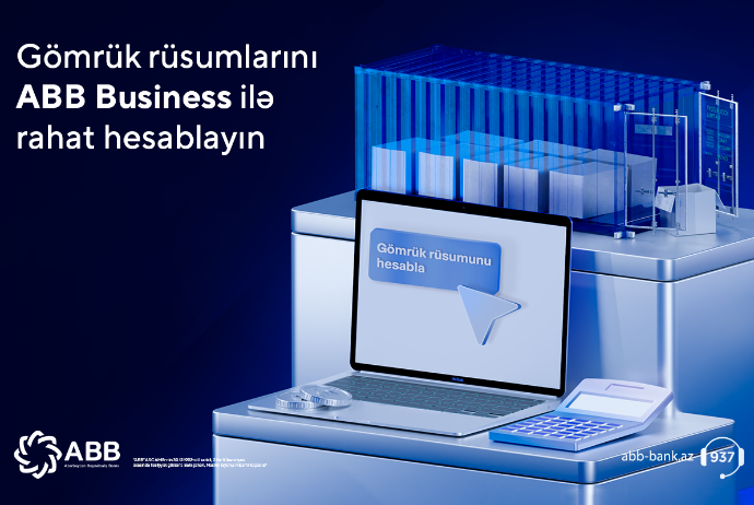 Gömrük xərclərini ABB-nin İnternet Bankçılıq platformasında hesabla! | FED.az