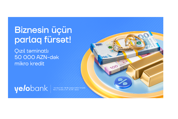 Yelo Bank-dan sahibkarlar üçün yeni imkan: Qızıl təminatlı mikro kredit | FED.az