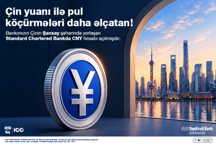 Yapı Kredi Bank Azərbaycan  müştərilərinə Çinin maliyyə mərkəzi Şanxay üzərindən birbaşa köçürmə imkanı təqdim edir! | FED.az