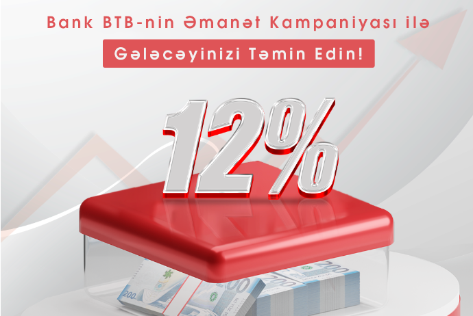 Bank “BTB” yüksək gəlirli “Əmanət kampaniyası”nı - TƏQDİM EDİR | FED.az