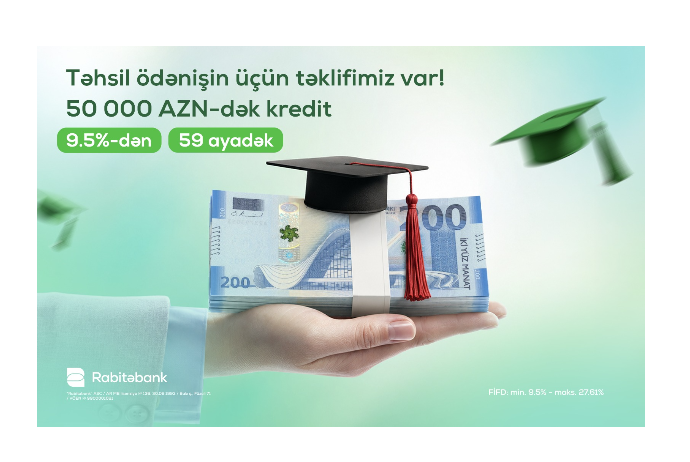 Rabitəbankdan təhsil işçilərinə 9,5%-dən başlayan faizlə - 50 000 AZN-dək NAĞD PUL KREDİTİ | FED.az